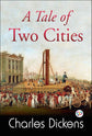 A Tale of Two Cities by Charles Dickens