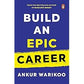 Build an Epic Career: From the Bestselling Author of Make Epic Money